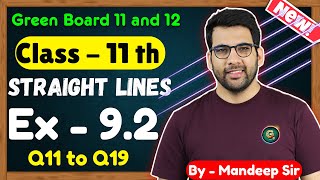 Class  11 Ex  92 Q11 to Q19 Straight Lines Maths  CBSE NCERT  New Book  Green Board [upl. by Inaboy96]