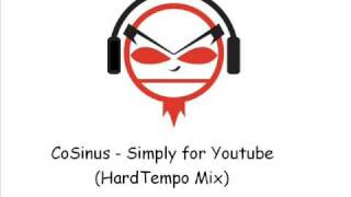 CoSinus  Simply for YouTube HardTempo Mix [upl. by Annoirb]