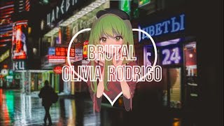 Nightcore  brutal  Olivia Rodrigo [upl. by Hamid645]