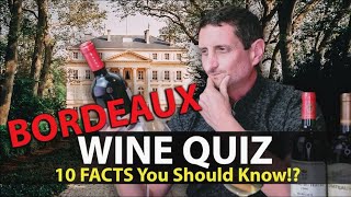 How much do you know about Bordeaux Top 10 Key Facts [upl. by Renaldo]