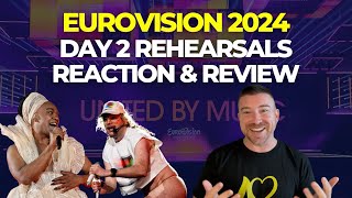 Eurovision 2024 Rehearsal Day 2  Reaction amp Review [upl. by Fred]