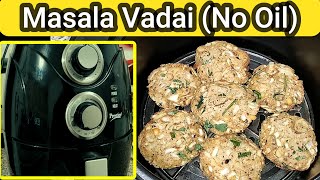 Masala Vadai without oil  Air fryer in Tamil  Quick Airfryer Recipes  Oil free frying  Healthy [upl. by Lrak315]