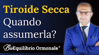 Quando assumere la tiroide secca [upl. by Armin]