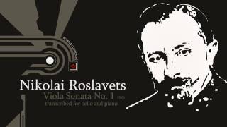 Roslavets  Viola Sonata No1 transcribed for cello amp piano [upl. by Avilys]