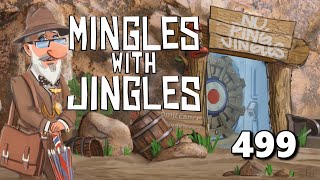 Mingles with Jingles Episode 499 [upl. by Sosthenna]