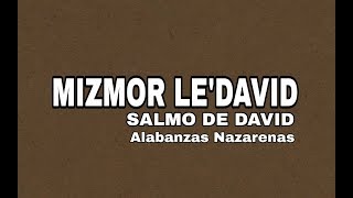 Mizmor Le´David  Salmo de David  Letra Español [upl. by Storer537]