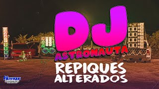 REPIQUES ALTERADOS FORROZIN  MÉDIO GRAVE  DJ ASTRONAUTA  EP PRA LASCAR NO PAREDÃO [upl. by Tlihcox]