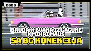 BRUDA x BVANA IZ LAGUNE x MIKRI MAUS  SA BG konekcija Official Music Video [upl. by Siloam]