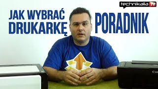 Jak wybrać drukarkę PORADNIK [upl. by Bosson]