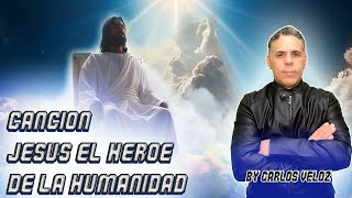 JESUS EL HEROE DE LA HUMANIDAD BY CARLOS VELOZ [upl. by Oninrutas323]