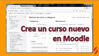 Crea un curso nuevo en Moodle [upl. by Arrim251]