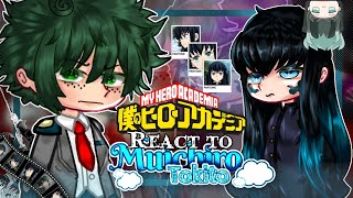 MHA REACT TO MUICHIRO  MY AU  slursagi PART 9 [upl. by Deeyn]