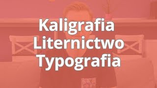 Kaligrafia Liternictwo Typografia  różnice i podobieństwa ▶strefakursowpl◀ [upl. by Canada652]