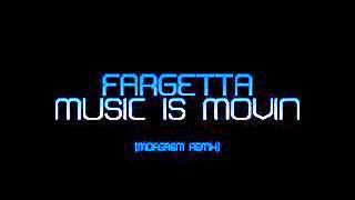 Fargetta  Music Is Movin  Morgasm Rmx [upl. by Shoshana24]