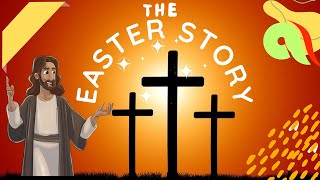 quotThe Easter Storyquot A Heartwarming Tale for Kids [upl. by Hilleary]