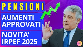 🔴PENSIONI APPROVATI AUMENTI 2025 💰 RIDUZIONI FISCALI PER FASCE [upl. by Robison]