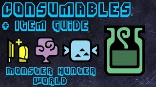 Consumables and Item Guide  Organization Tips  Monster Hunter World [upl. by Llireva]