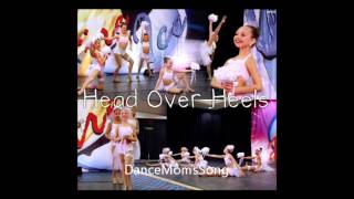 Head Over Heels  Dance Moms Full Song [upl. by Gwennie]