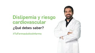 Dislipemia y riesgo cardiovascular ¿Qué debes saber  Tu Farmacéutico Informa SV [upl. by Leacock]