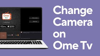 How to Change Camera on Ome Tv Working Method [upl. by Edmea]