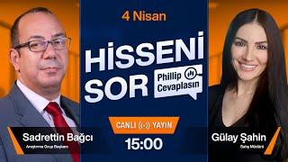 4 Nisan  Hisseni Sor Phillip Cevaplasın [upl. by Ferrigno]