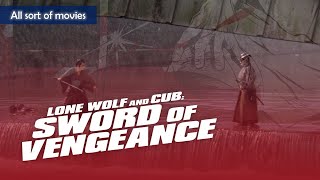 Lone Wolf And Cub Sword Of Vengeance 1972  The assassins road to hell begins [upl. by Beora]