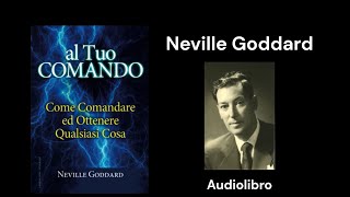 Al tuo comando  Neville Goddard audiolibro completo [upl. by Marcell195]