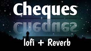 Cheques lofi Reverb shubh song SHUBHWORLDWIDE [upl. by Nael371]