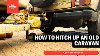 How to Hitch Up an Old Caravan StepbyStep Guide for Beginners [upl. by Omixam303]