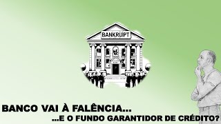 FALÊNCIA DE BANCO E O FUNDO GARANTIDOR DE CRÉDITO Toques [upl. by Aztinay]