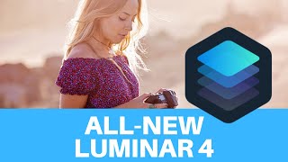 The allnew Luminar 4 is here  Your photography Elevated [upl. by Adnalohs]