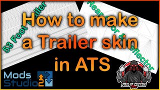 How to make a Trailer skin in ATS [upl. by Bobseine763]