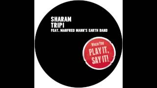 Sharam feat Manfred Manns Earth Band  Tripi Original Mix Play It Say It  PLAY001 OFFICIAL [upl. by Eibbed]