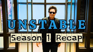 Unstable  Season 1 Recap [upl. by Minna]