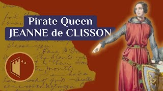 Jeanne de Clisson The Pirate Queen  Ep52 [upl. by Weissmann]