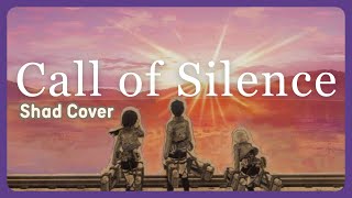 Attack on Titan Call of Silence  Hiroyuki Sawano【SHAD COVER】🌅🎵 [upl. by Ahseram811]