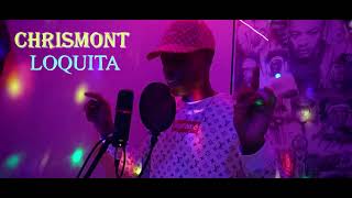 Chrismont  Loquita Video Official [upl. by Vorster]