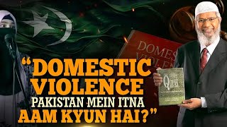 Domestic Violence In Pakistan By Dr Zakir Naik [upl. by Atlee]