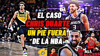 EL CASO CHRIS DUARTE  UN PIE FUERA DE LA NBA [upl. by Avot]