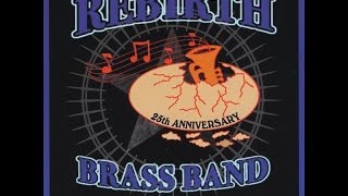 Rebirth Brass Band  25th Anniversary [upl. by Tezzil]