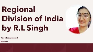 Regionalizationofindia Regionalisation Scheme of India by RL Singh [upl. by Atarman]