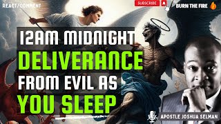 RECEIVE THIS POWERFUL DELIVERANCE INTO YOUR SPIRIT AS YOU SLEEP  APOSTLE JOSHUA SELMAN [upl. by Weir]