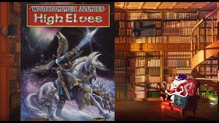 5th Ed High Elves Army Book Changes from 4th ed explained [upl. by Daraj126]