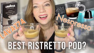 Best RISTRETTO POD NESPRESSO ORIGINAL vs Lavazza  Taste test amp review [upl. by Petrie281]