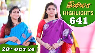 Iniya Serial  EP 641 Highlights  28th Oct 24  Alya Manasa  Rishi  Saregama TV Shows Tamil [upl. by Aidyn]