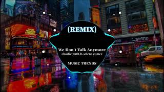 We Dont Talk Anymore remix 2021  Bản mix cực êm  TQ Music Trends [upl. by Etessil]