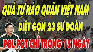 VIỆT NAM ĐÃ LÀM THẾ NÀO MÀ QUÉT SẠCH 23 SƯ ĐOÀN QUÂN POLPOT CHỈ TRONG NỬA THÁNG [upl. by Sherr]