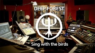 Deep Forest  Sing with the birds  from the album EVO DEVO [upl. by Letney]