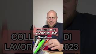 Colloquio di lavoro nel 2023 2 [upl. by Januarius]