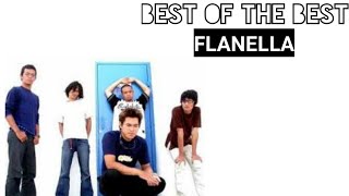 KUMPULAN LAGU FLANELLA PALING HITS  BEST OF THE BEST [upl. by Inahet263]